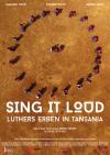 Filmplakat Sing it Loud - Luthers Erben in Tansania