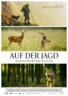 Filmplakat Auf der Jagd - Wem gehört die Natur?