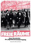 Filmplakat Freie Räume - Eine Geschichte der Jugendzentrumsbewegung