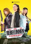 Filmplakat Rebellinnen - Leg dich nicht mit ihnen an!