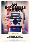Filmplakat An Impossible Project - Je digitaler die Welt, desto analoger die Träu