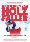 Filmplakat Geschichte vom Holzfäller, Die