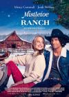 Filmplakat Mistletoe Ranch - Wo das Herz wohnt