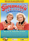 Filmplakat Supernasen Fan-Event, Das