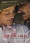Filmplakat Dead Don't Hurt, The