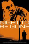 Filmplakat Night to Be Gone