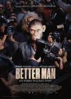 Filmplakat Better Man - Die Robbie Williams Story