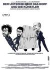 Filmplakat Unternehmer, das Dorf und die Künstler, Der