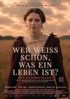 Filmplakat Wer wei&szlig; schon, was ein Leben ist?